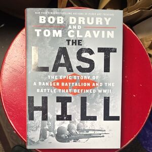 The Last Hill By Bob Drury And Tom Clavin Hardcover Book 367 Pgs